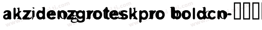 akzidenzgroteskpro boldcn字体转换